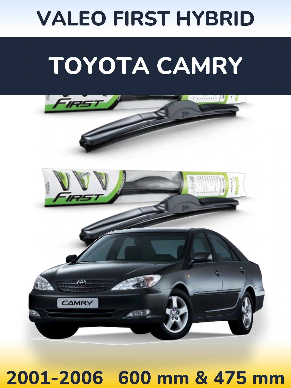 Ștergătoare Valeo First Hybrid pentru Toyota Camry