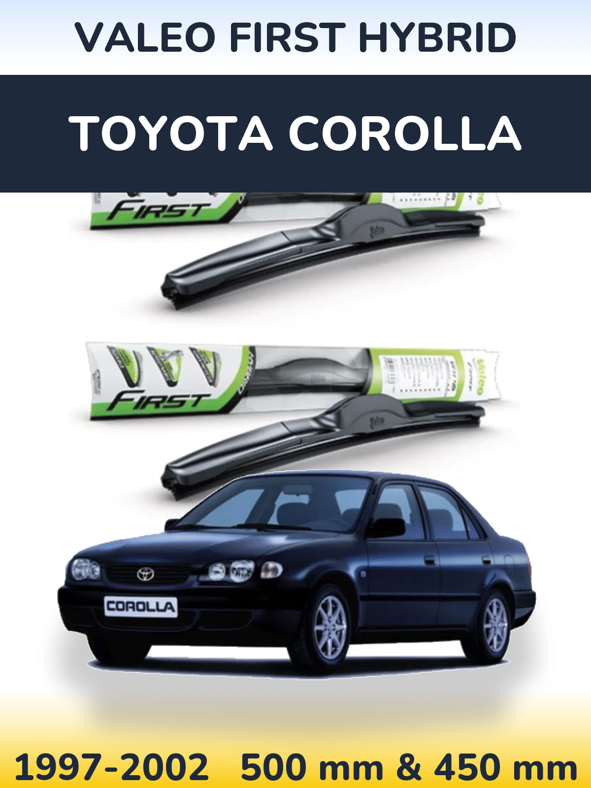 Комплект передних дворников Valeo First Hybrid 500 & 450 мм для Toyota Corolla 1997-2002