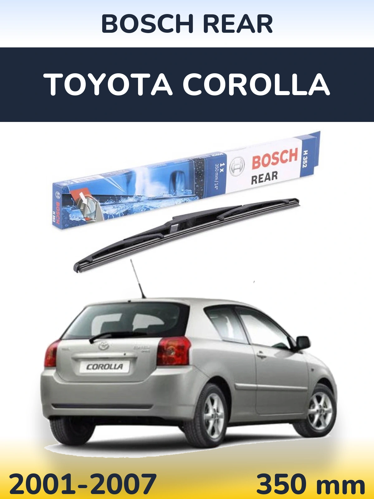 Ștergătoare BOSCH Rear pentru Toyota Corolla