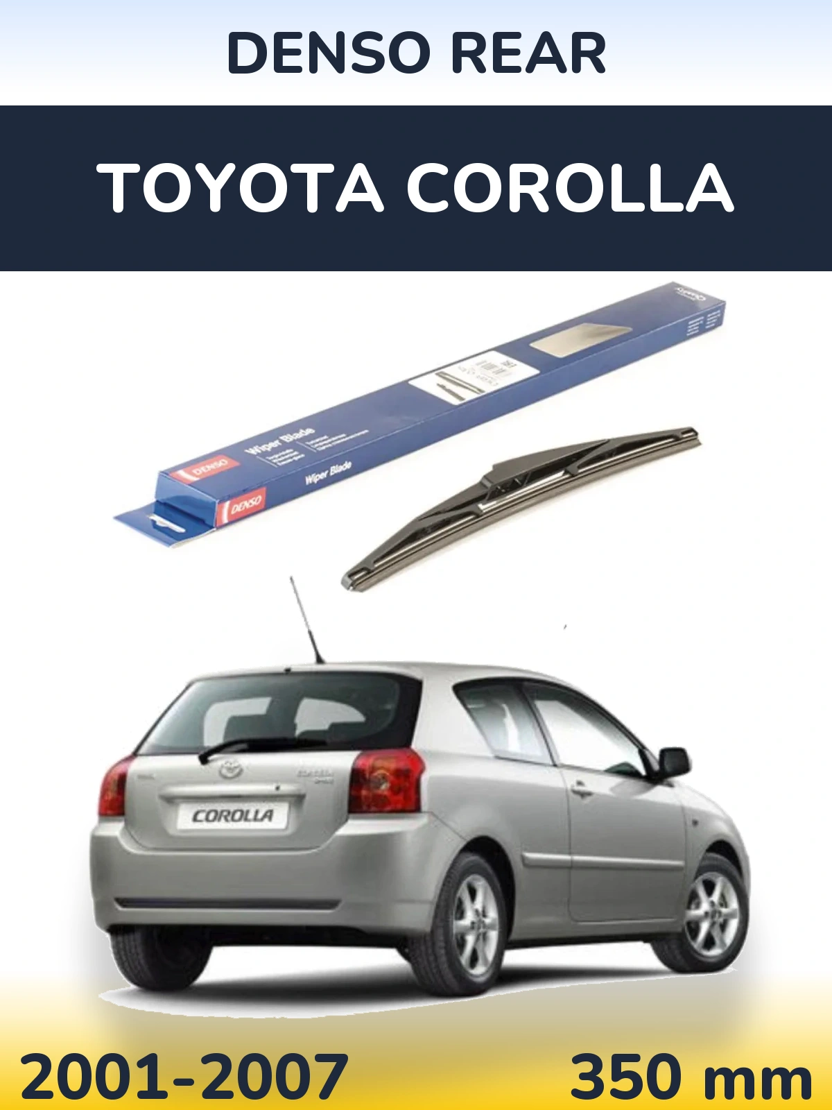 Ștergătoare Denso Rear pentru Toyota Corolla