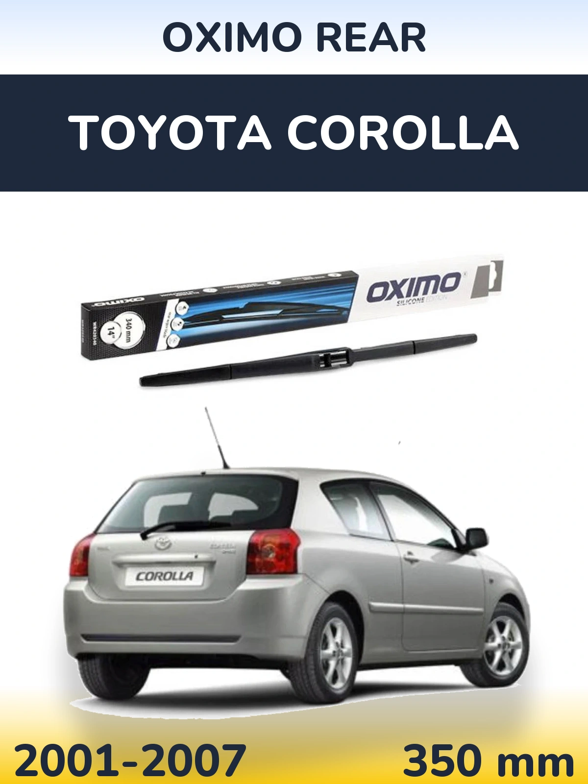 Ștergătoare Oximo Rear pentru Toyota Corolla