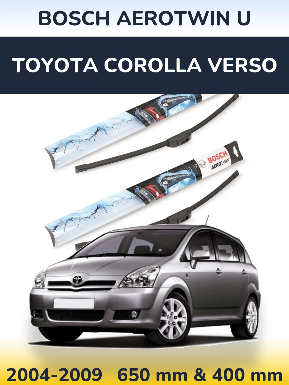Ștergătoare BOSCH AeroTwin U pentru Toyota Corolla Verso