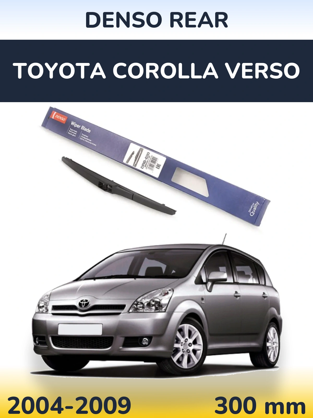 Ștergătoare Denso Rear pentru Toyota Corolla Verso
