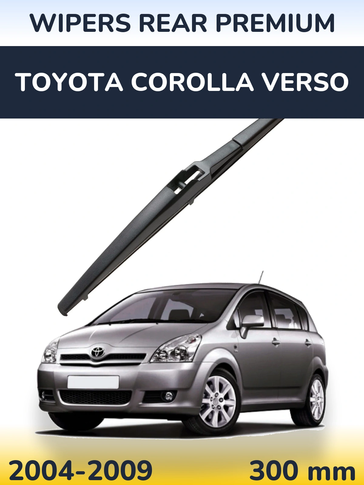Ștergătoare WIPERS REAR PREMIUM pentru Toyota Corolla Verso