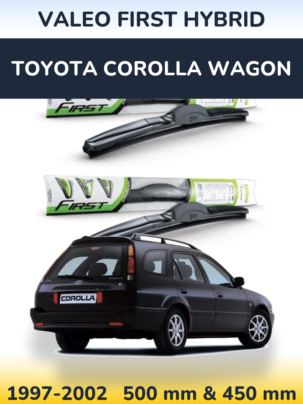 Ștergătoare Valeo First Hybrid pentru Toyota Corolla Wagon