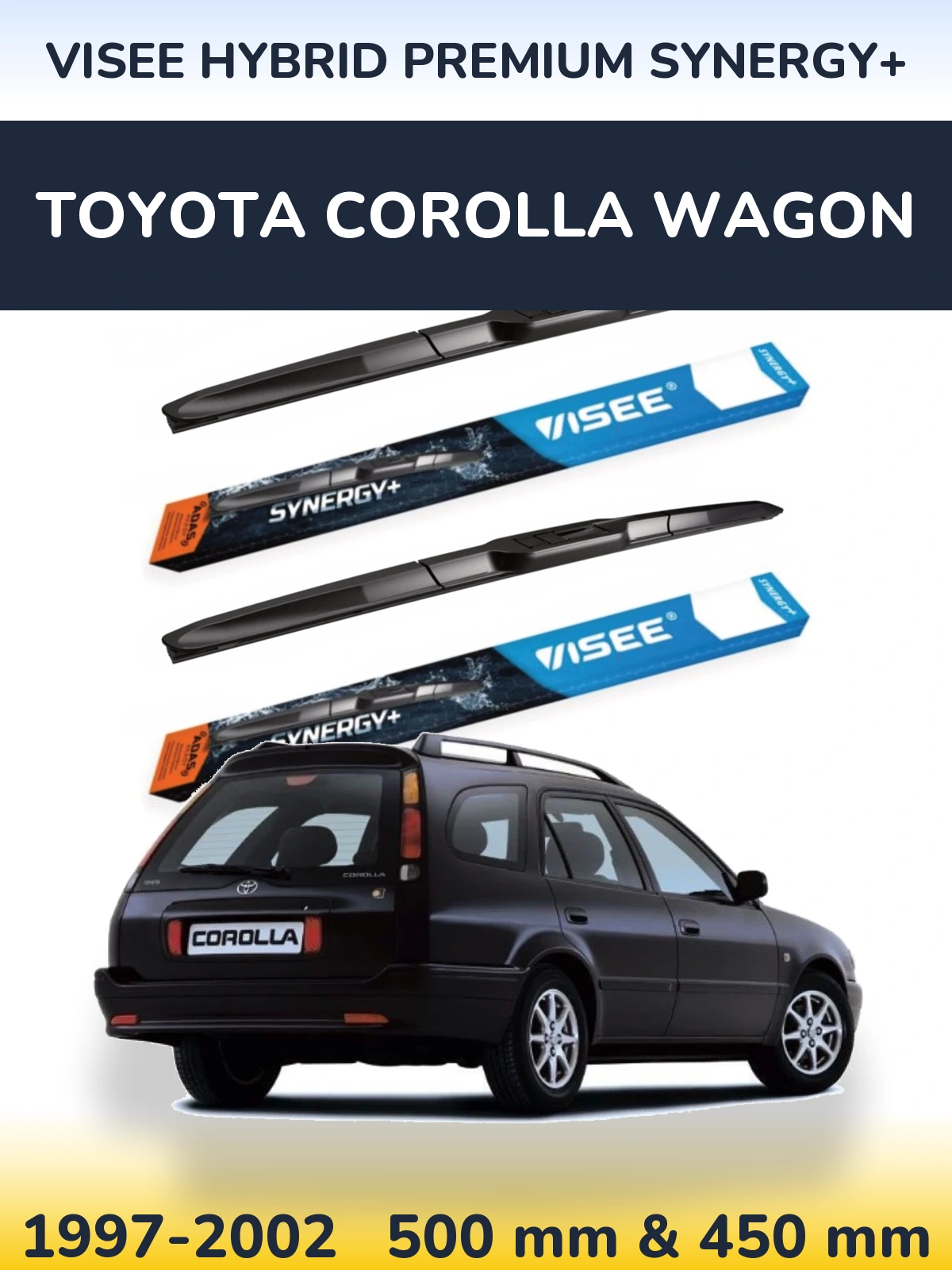 Ștergătoare VISEE HYBRID PREMIUM SYNERGY+ pentru Toyota Corolla Wagon