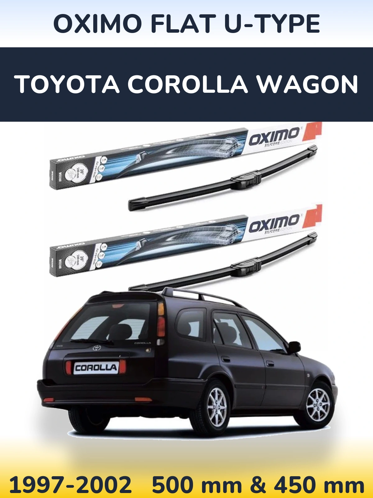 Ștergătoare Oximo Flat U-type pentru Toyota Corolla Wagon