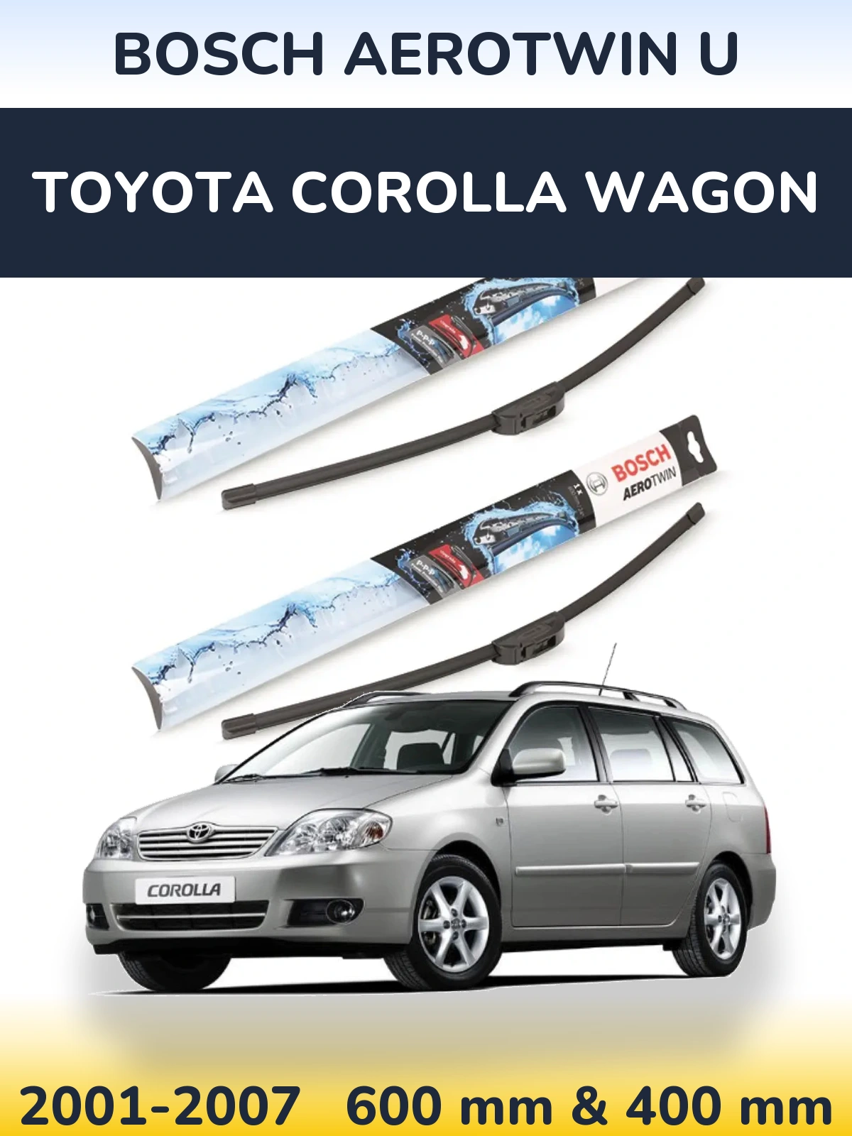 Ștergătoare BOSCH AeroTwin U pentru Toyota Corolla Wagon
