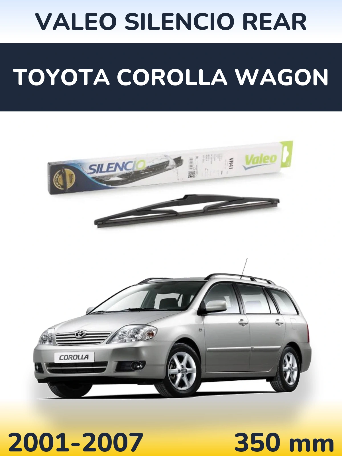 Ștergătoare Valeo Silencio Rear pentru Toyota Corolla Wagon