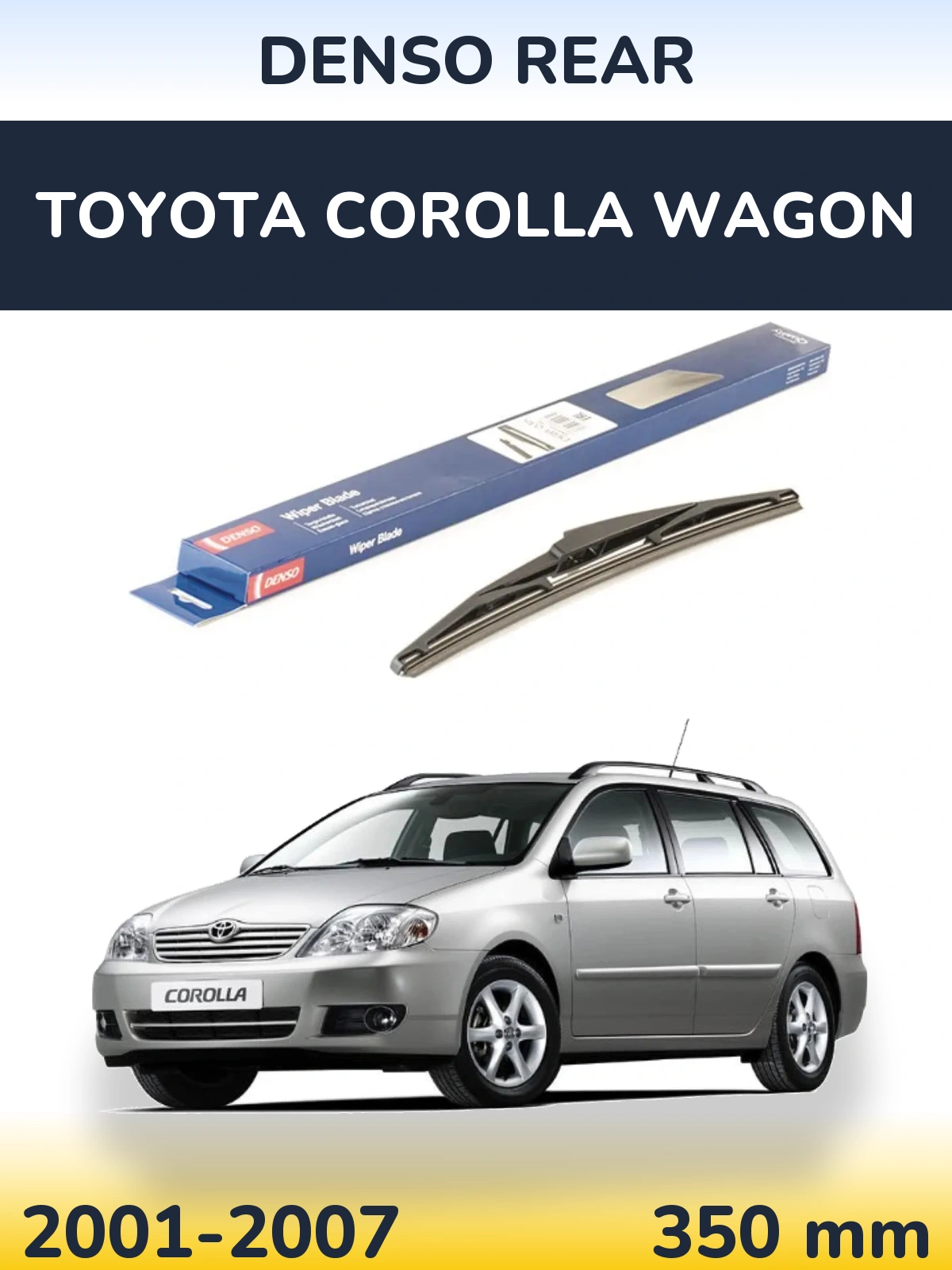 Ștergătoare Denso Rear pentru Toyota Corolla Wagon