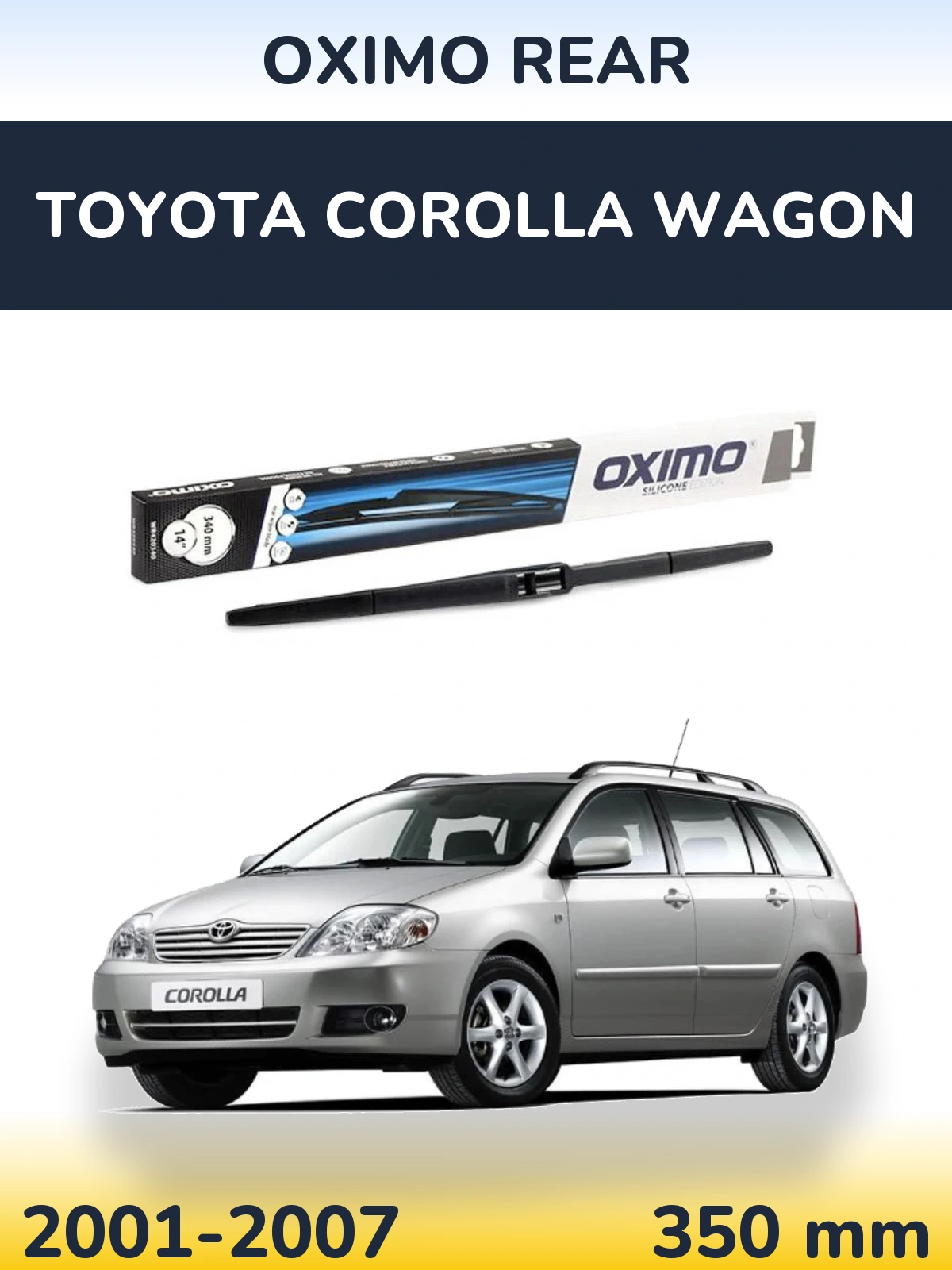 Ștergătoare Oximo Rear pentru Toyota Corolla Wagon