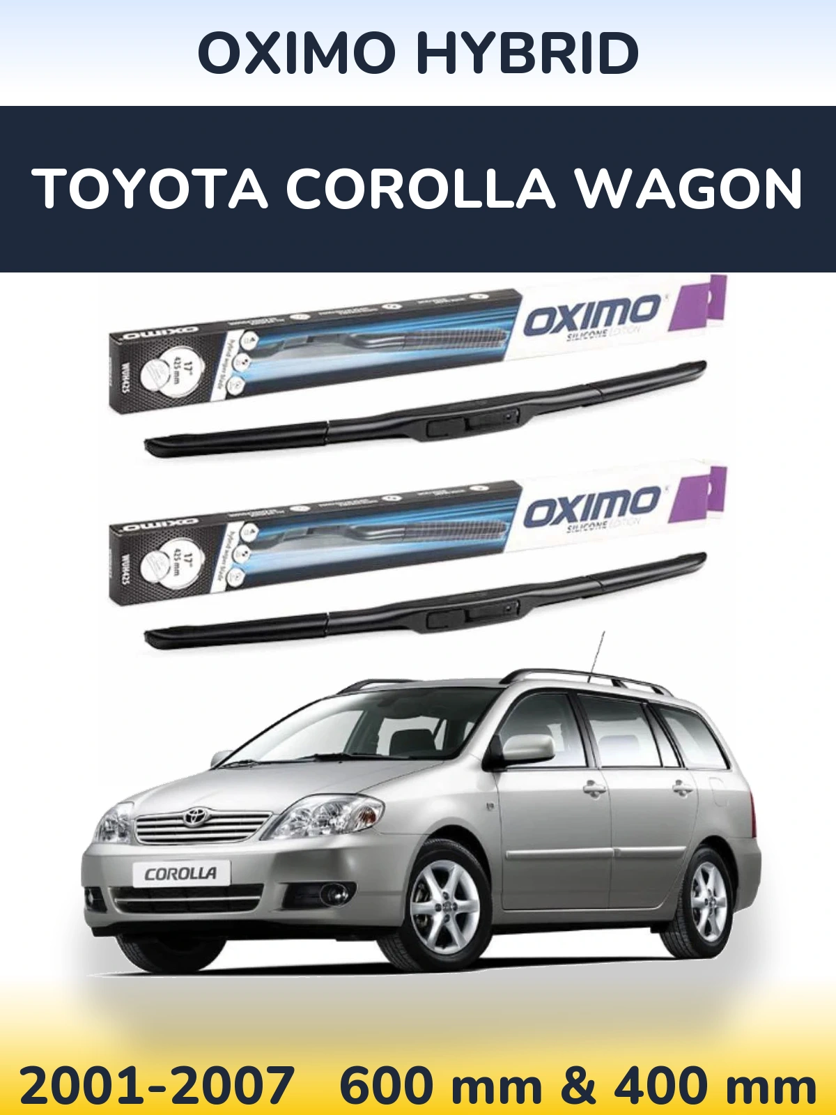 Комплект передних дворников Oximo Hybrid 600 & 400 мм для Toyota Corolla Wagon 2001-2007