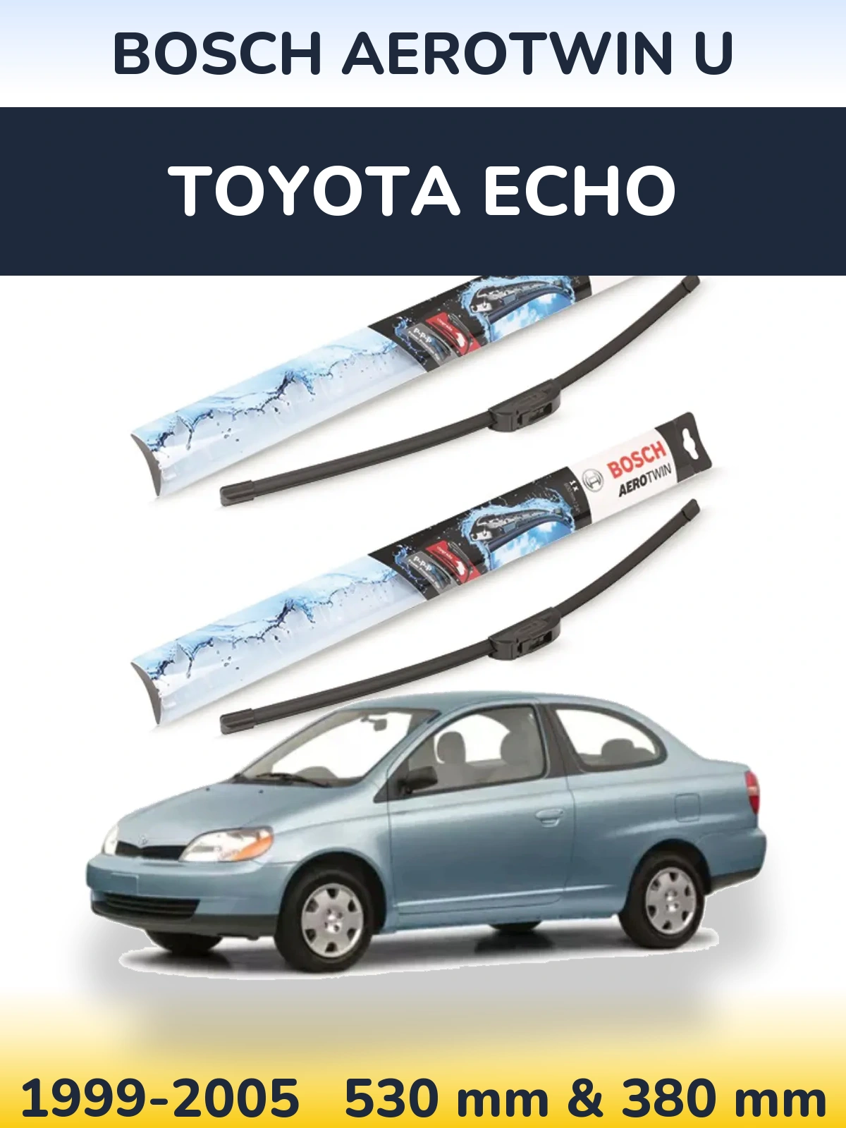 Ștergătoare BOSCH AeroTwin U pentru Toyota Echo