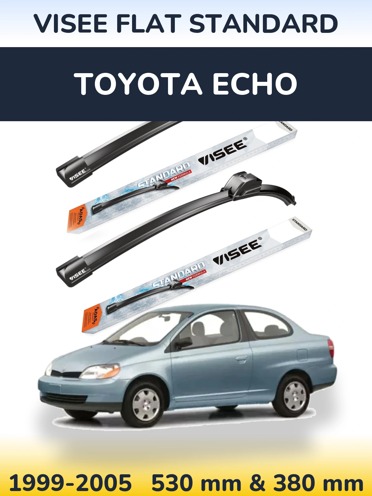 Ștergătoare VISEE FLAT STANDARD pentru Toyota Echo