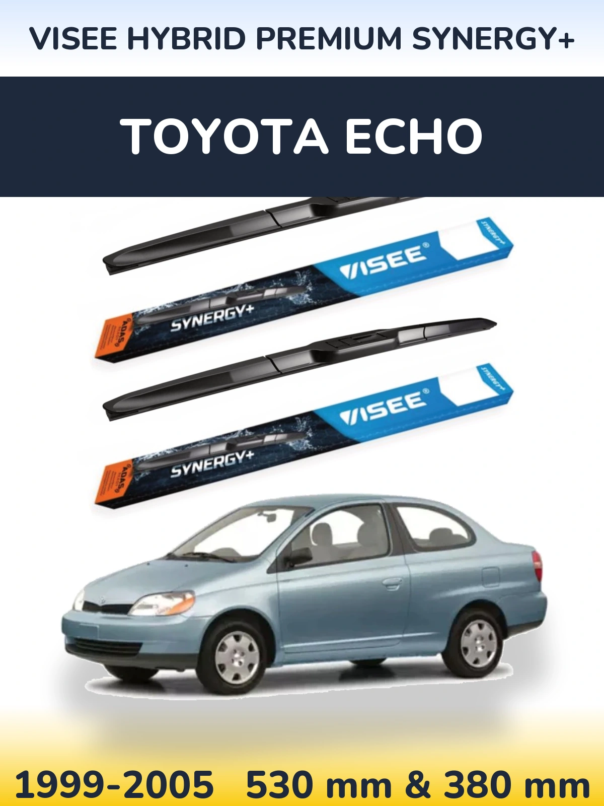 Ștergătoare VISEE HYBRID PREMIUM SYNERGY+ pentru Toyota Echo