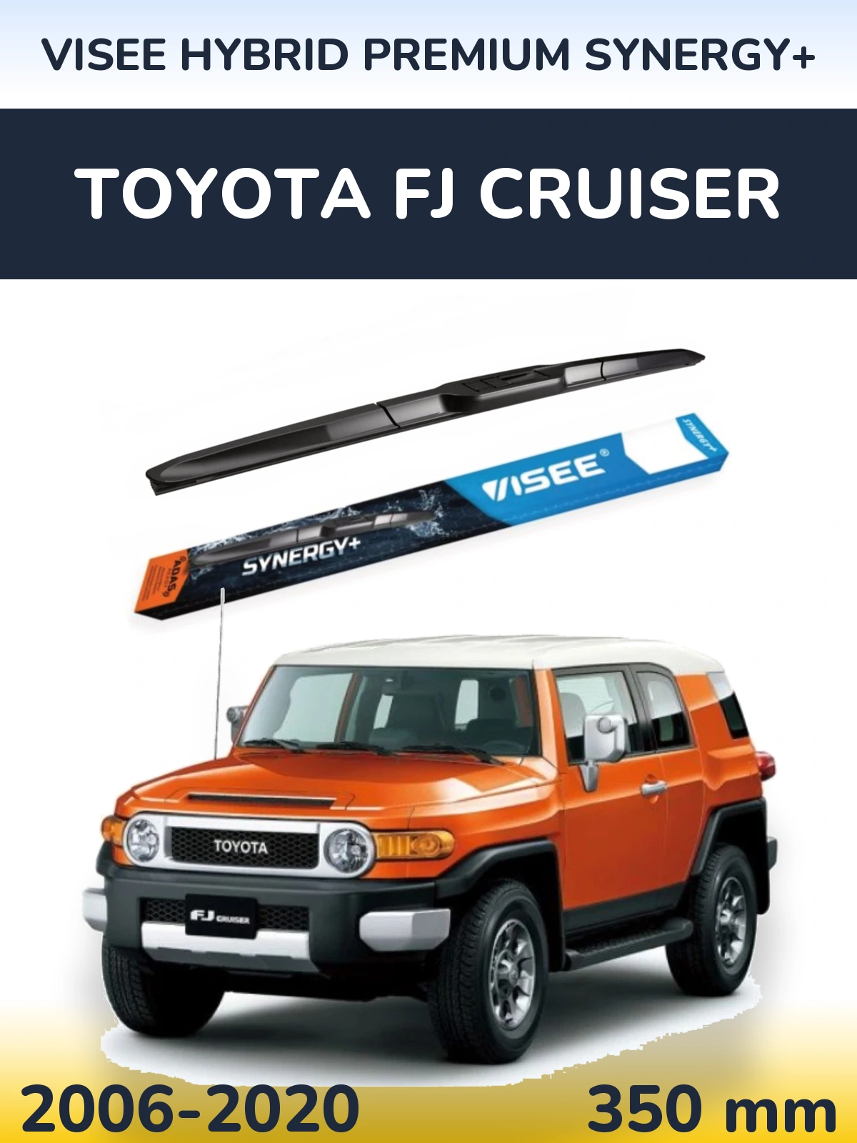 Ștergătoare VISEE HYBRID PREMIUM SYNERGY+ pentru Toyota FJ Cruiser