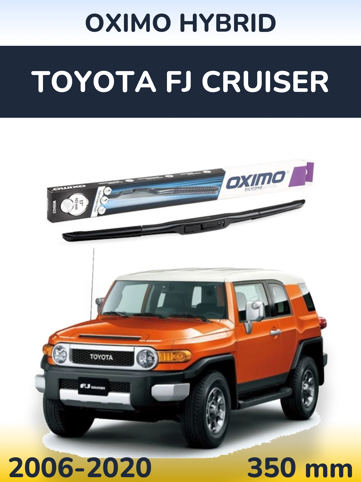 Ștergătoare Oximo Hybrid pentru Toyota FJ Cruiser