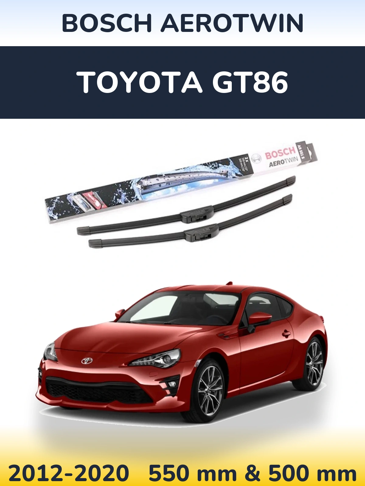 Ștergătoare BOSCH AeroTwin pentru Toyota GT86