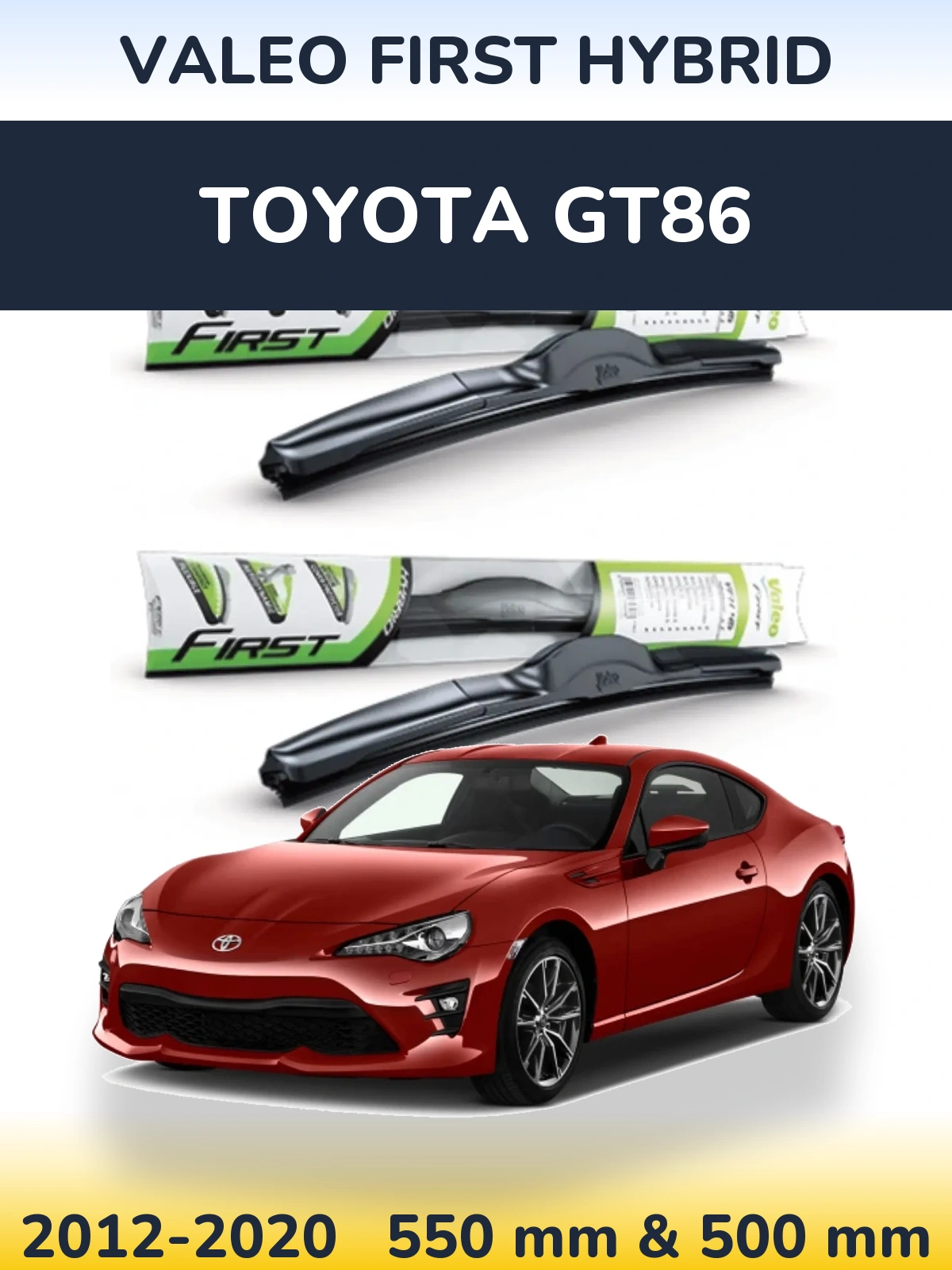 Ștergătoare Valeo First Hybrid pentru Toyota GT86
