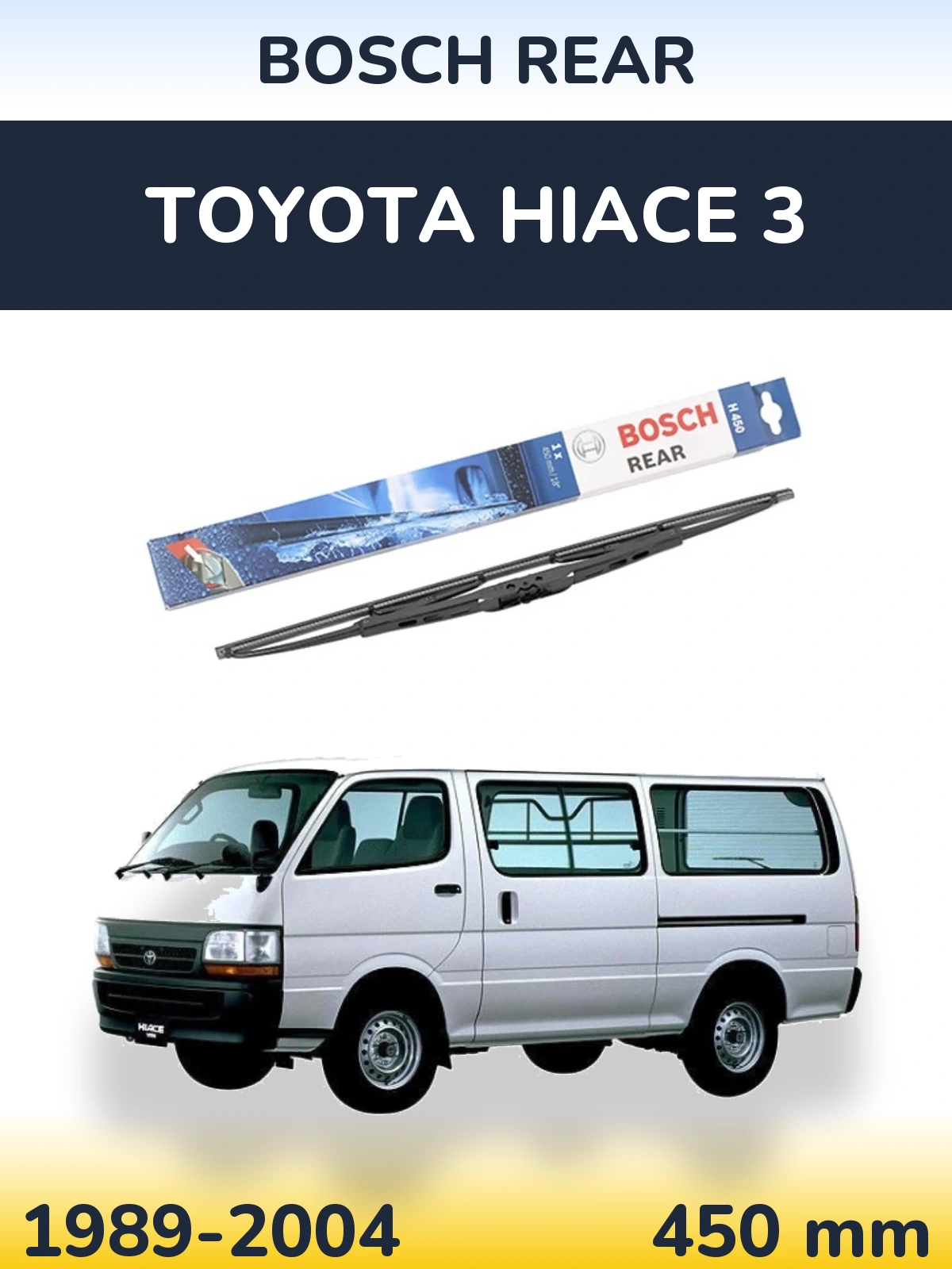 Ștergătoare BOSCH Rear pentru Toyota Hiace 3