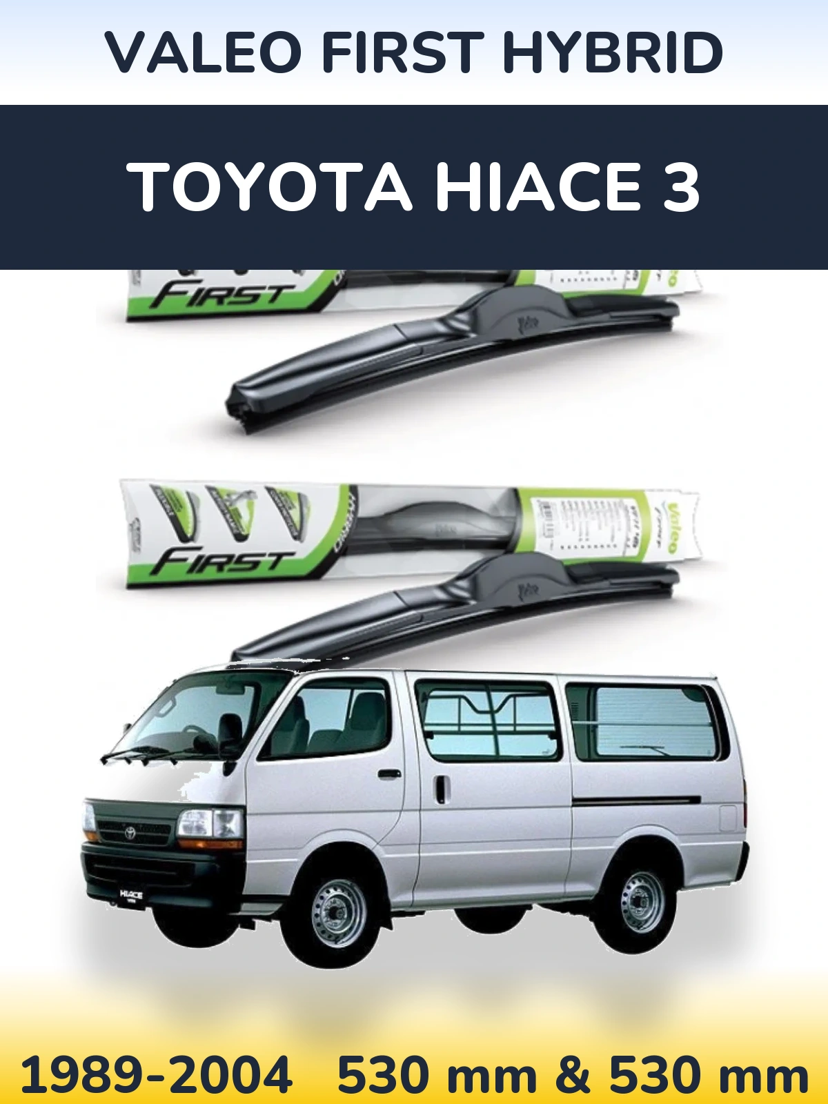 Ștergătoare Valeo First Hybrid pentru Toyota Hiace 3