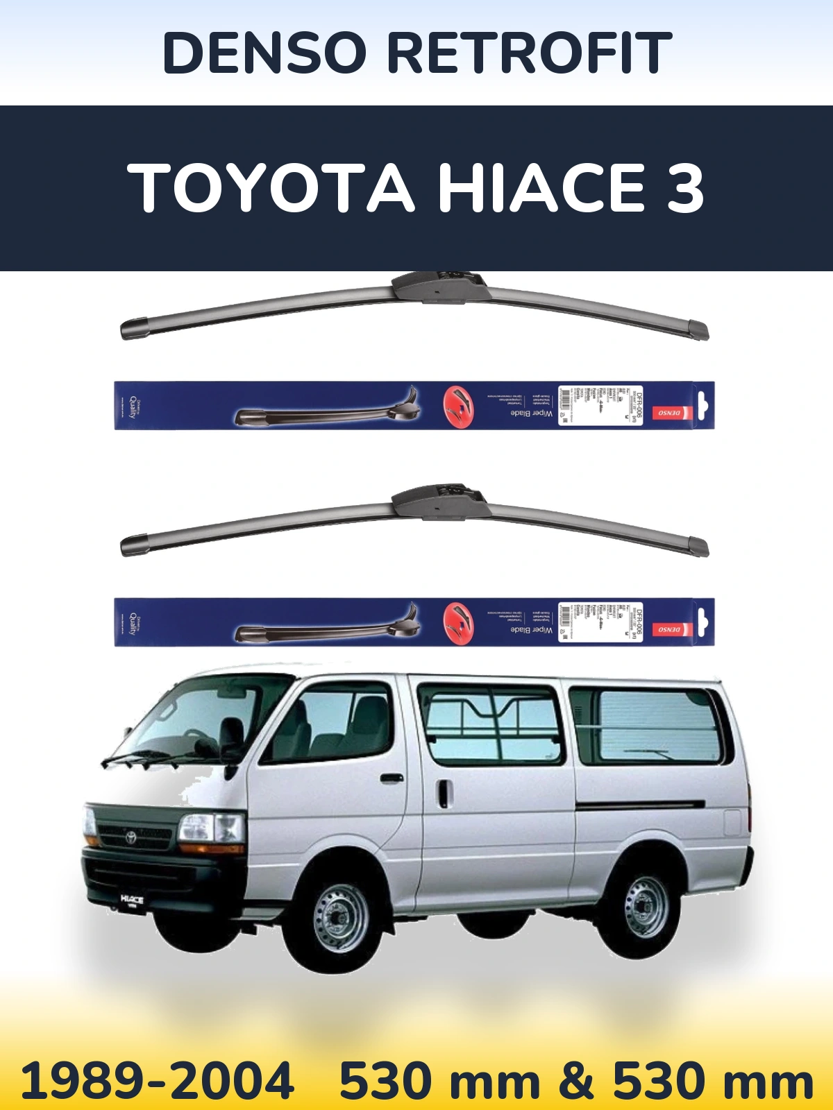 Ștergătoare Denso Retrofit pentru Toyota Hiace 3