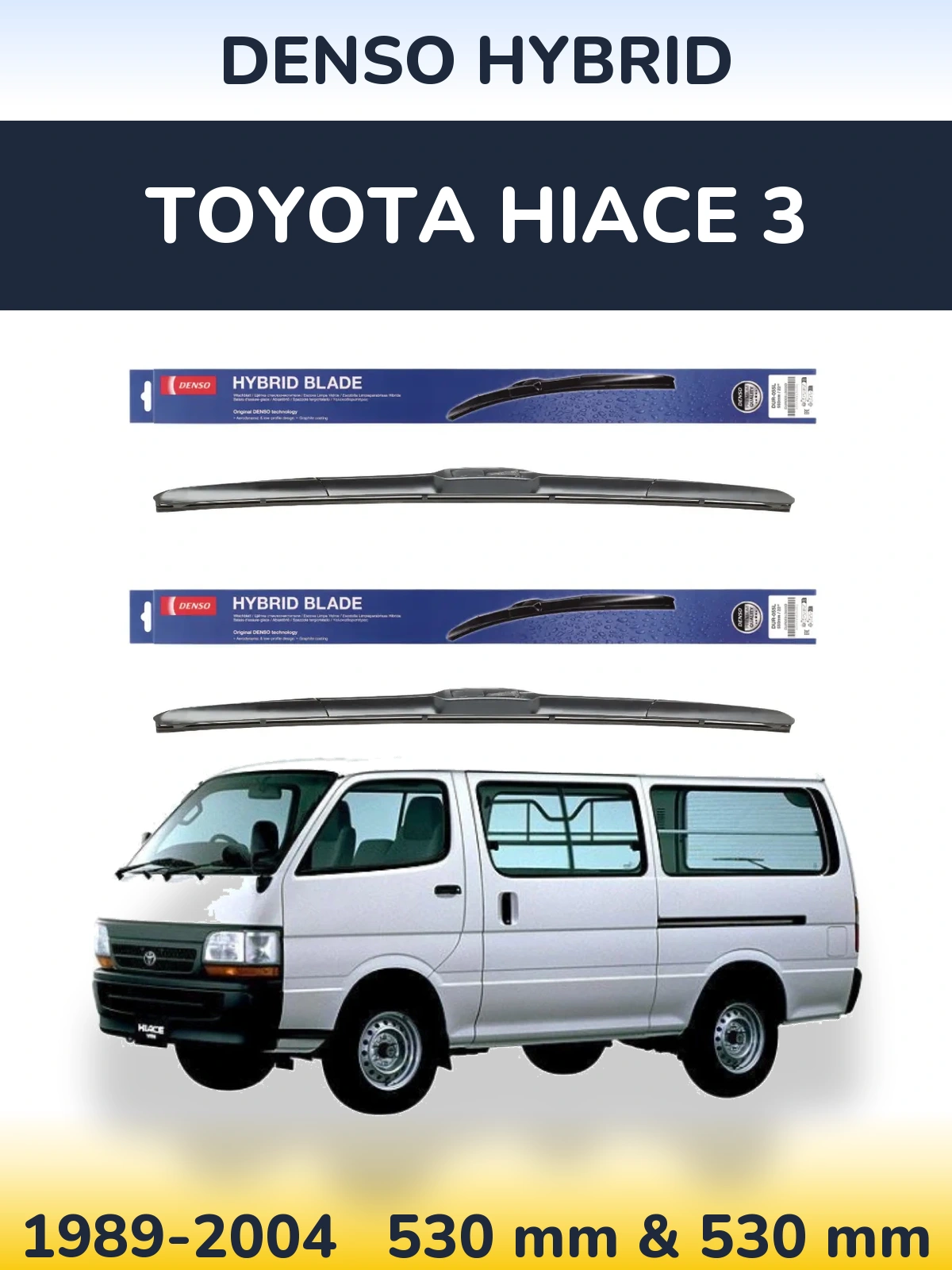Ștergătoare Denso Hybrid pentru Toyota Hiace 3