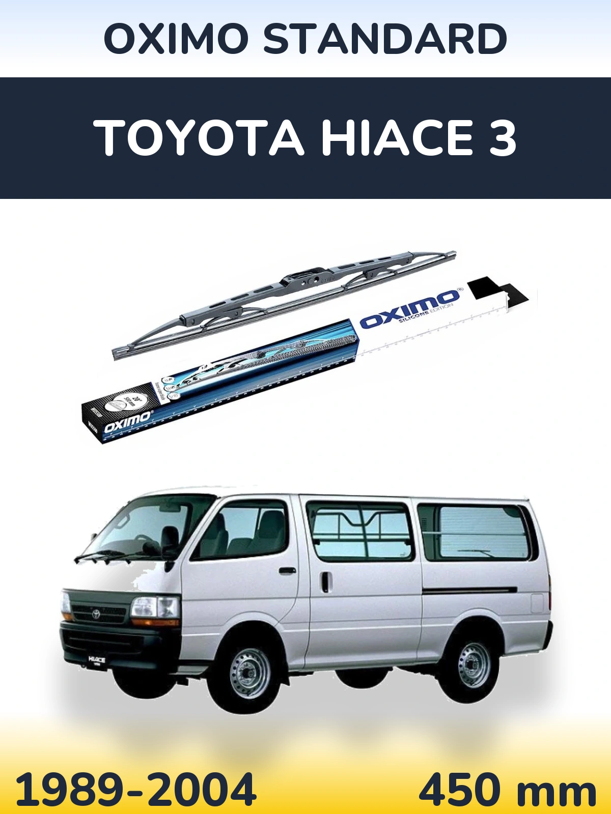 Ștergătoare Oximo Standard pentru Toyota Hiace 3