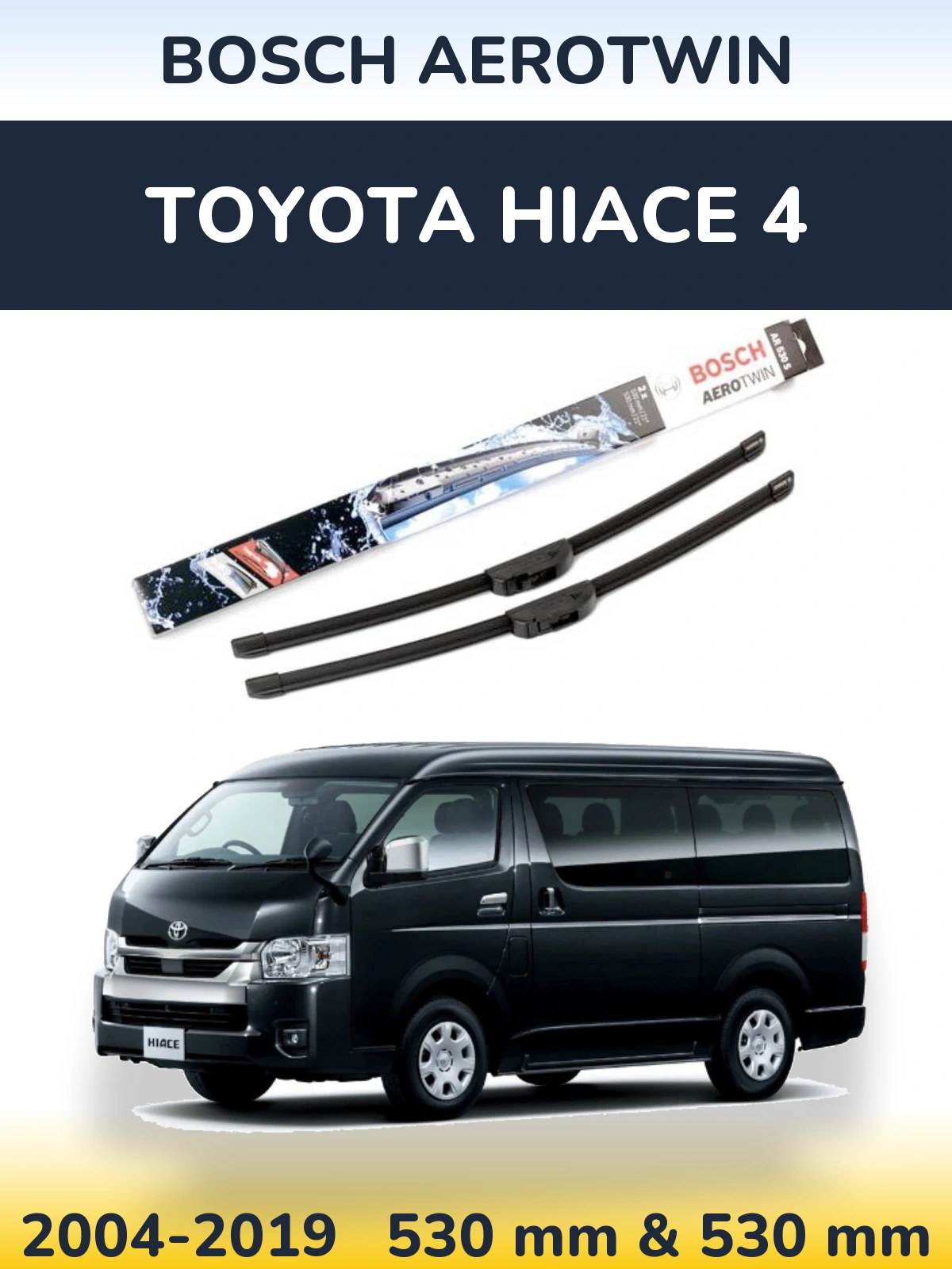 Ștergătoare BOSCH AeroTwin pentru Toyota Hiace 4