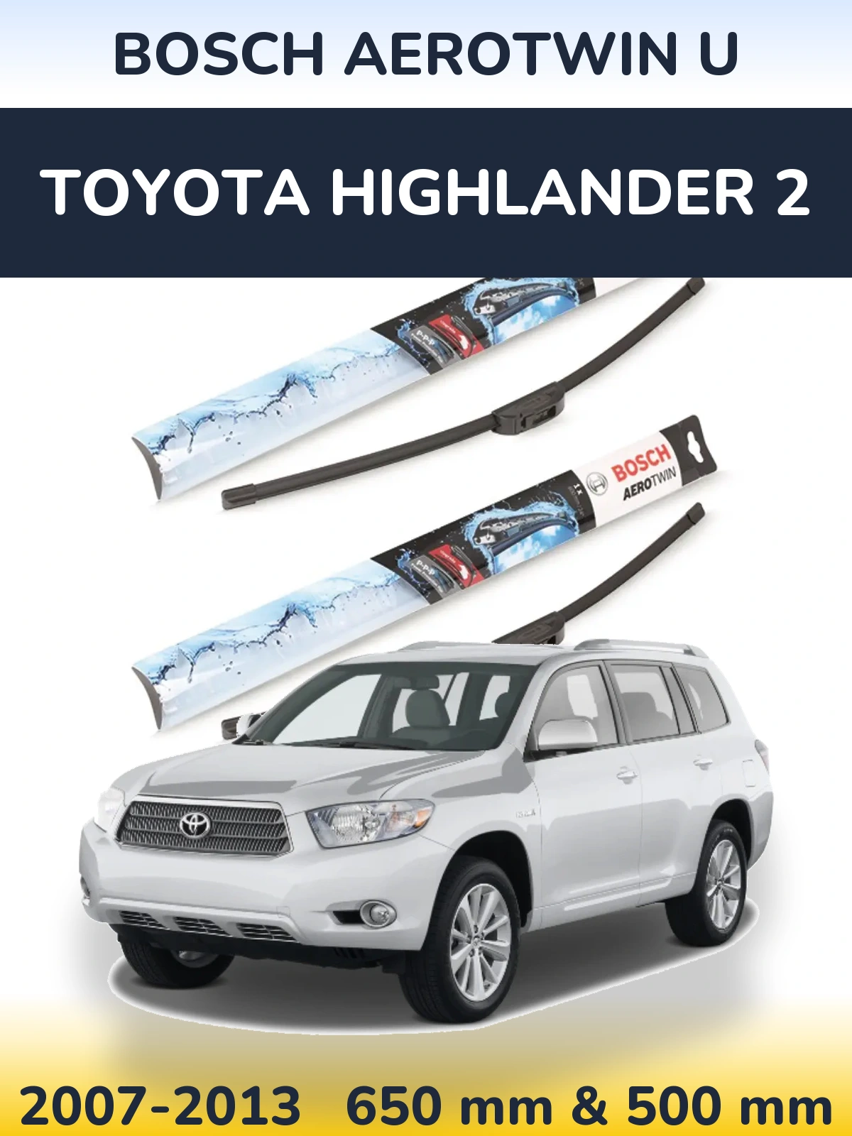 Комплект передних дворников BOSCH AeroTwin U 650 & 500 мм для Toyota Highlander 2 2007-2013