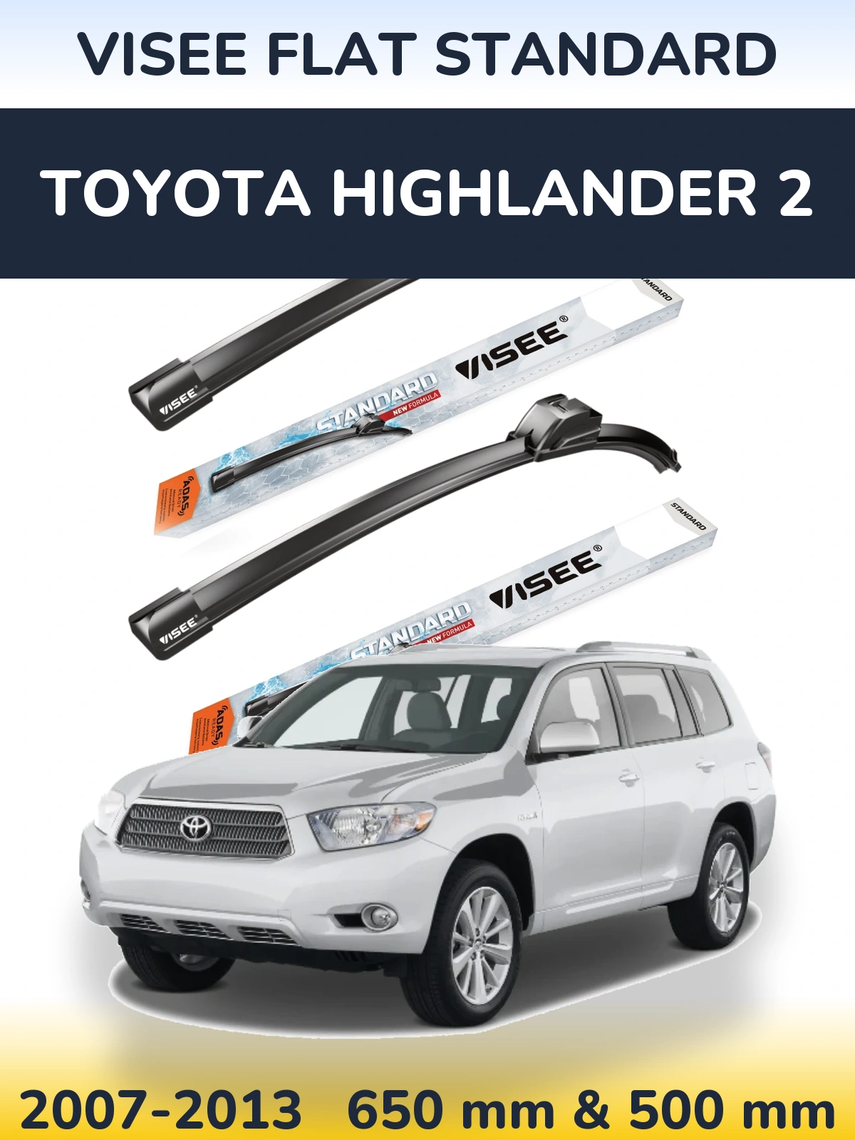 Ștergătoare VISEE FLAT STANDARD pentru Toyota Highlander 2