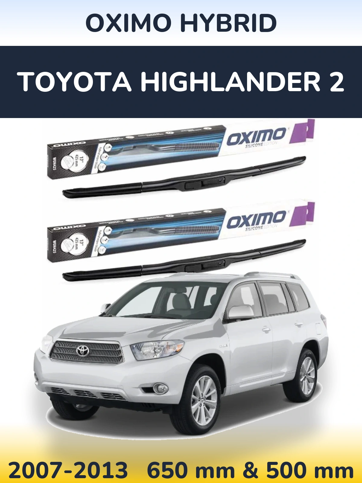 Ștergătoare Oximo Hybrid pentru Toyota Highlander 2