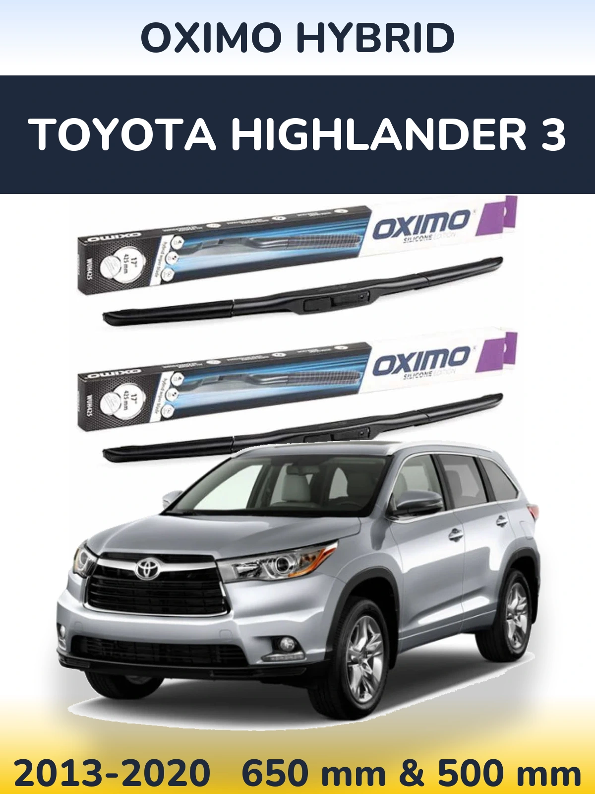 Ștergătoare Oximo Hybrid pentru Toyota Highlander 3