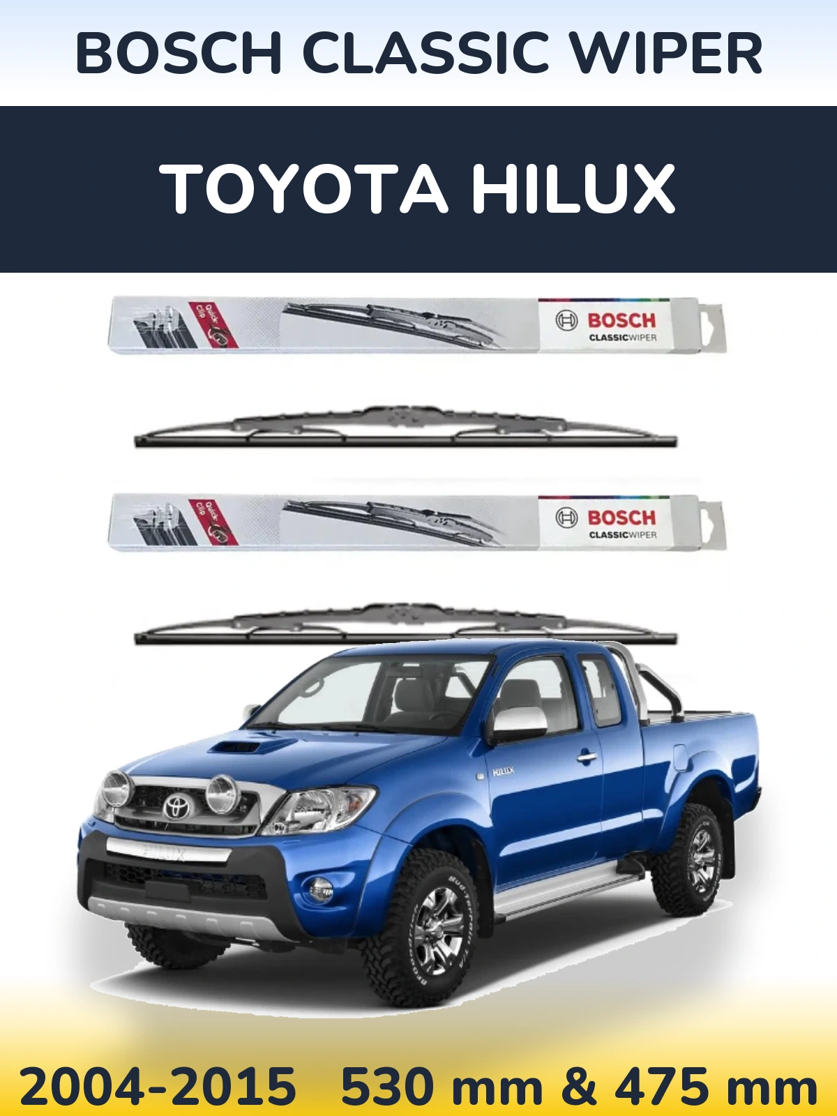 Комплект передних дворников BOSCH Classic Wiper 530 & 475 мм для Toyota Hilux 2004-2015
