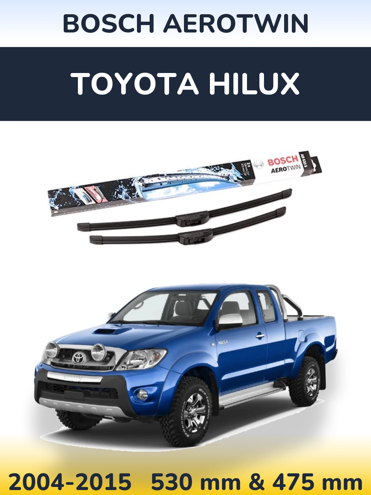 Ștergătoare BOSCH AeroTwin pentru Toyota Hilux