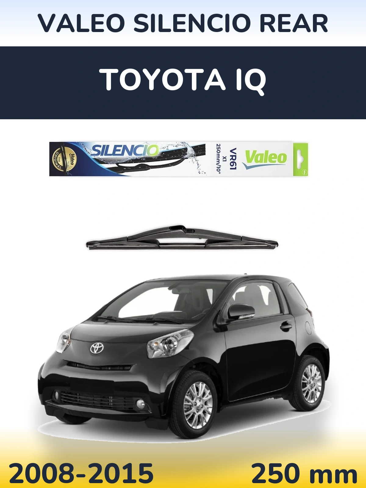 Ștergătoare Valeo Silencio Rear pentru Toyota iQ