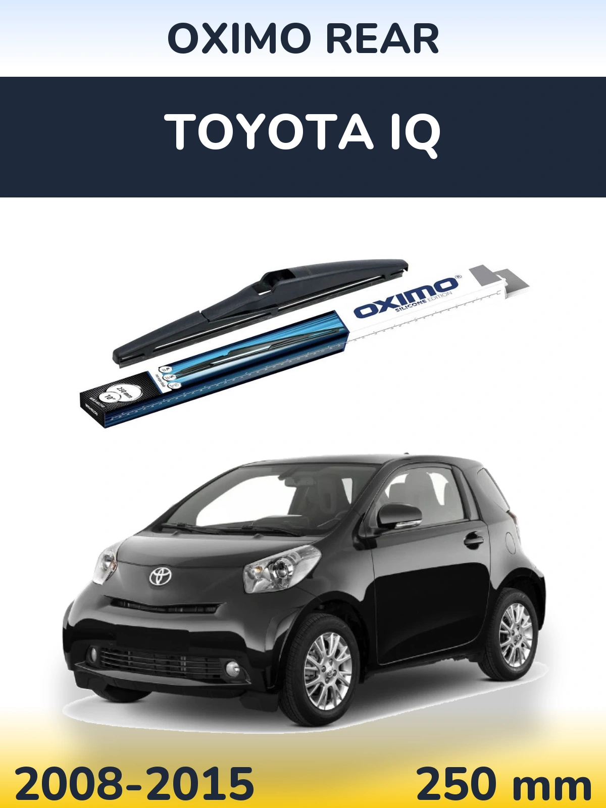 Ștergătoare Oximo Rear pentru Toyota iQ