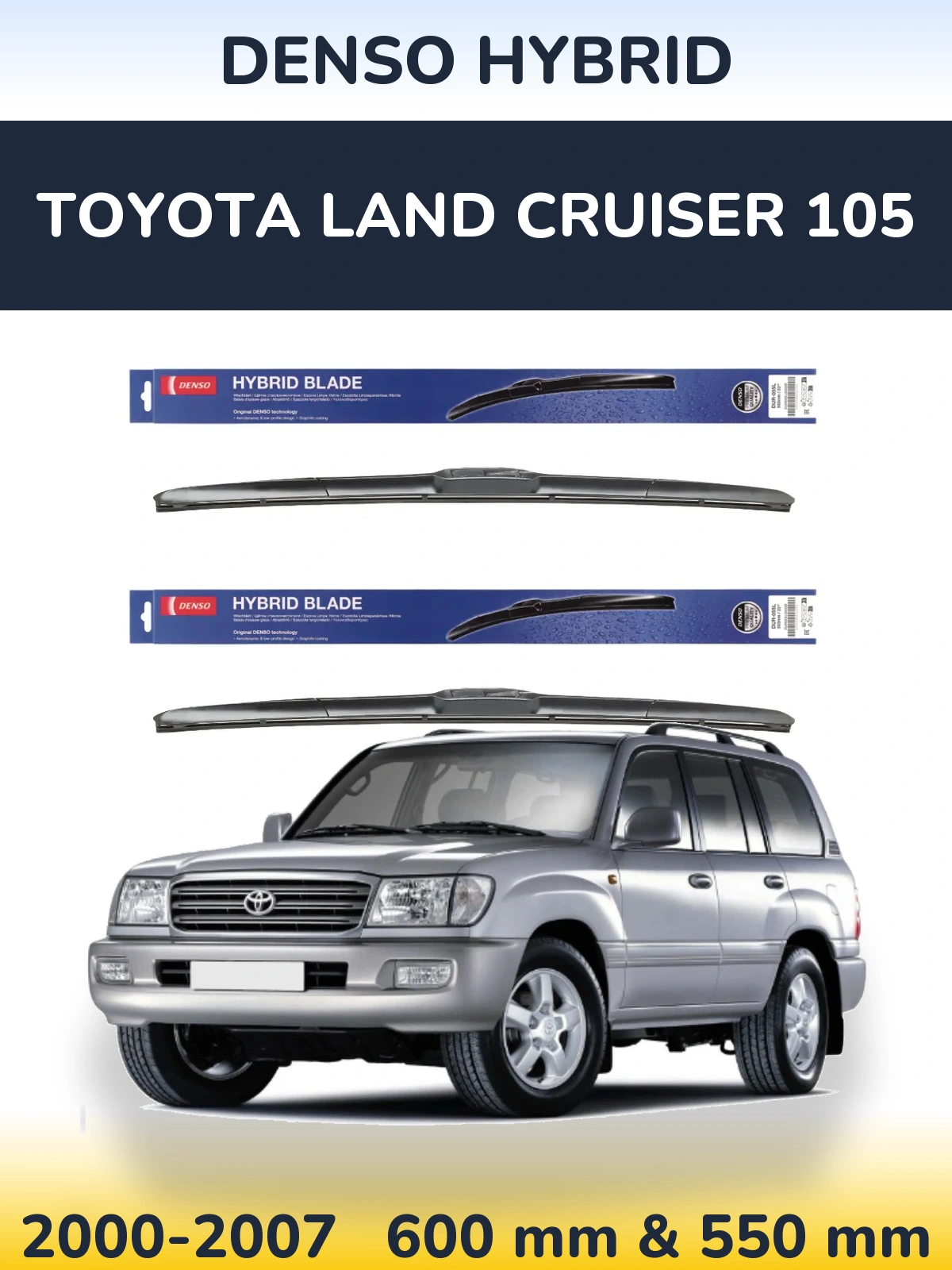 Ștergătoare Denso Hybrid pentru Toyota Land Cruiser 105
