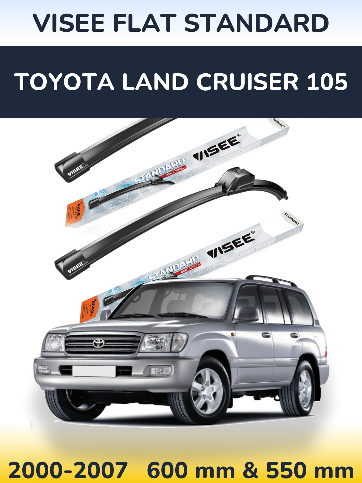 Ștergătoare VISEE FLAT STANDARD pentru Toyota Land Cruiser 105