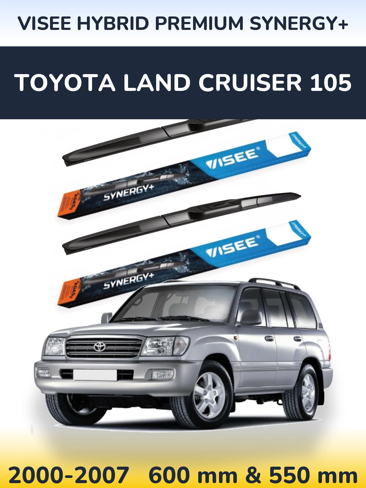 Ștergătoare VISEE HYBRID PREMIUM SYNERGY+ pentru Toyota Land Cruiser 105