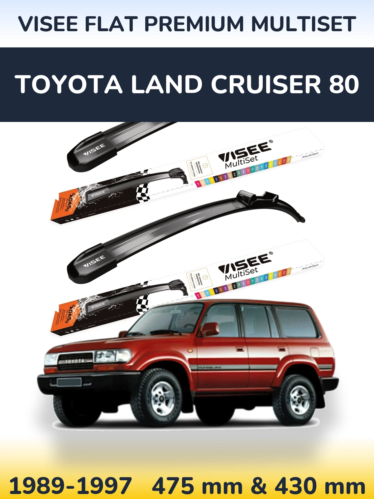 Ștergătoare VISEE FLAT PREMIUM MultiSet pentru Toyota Land Cruiser 80