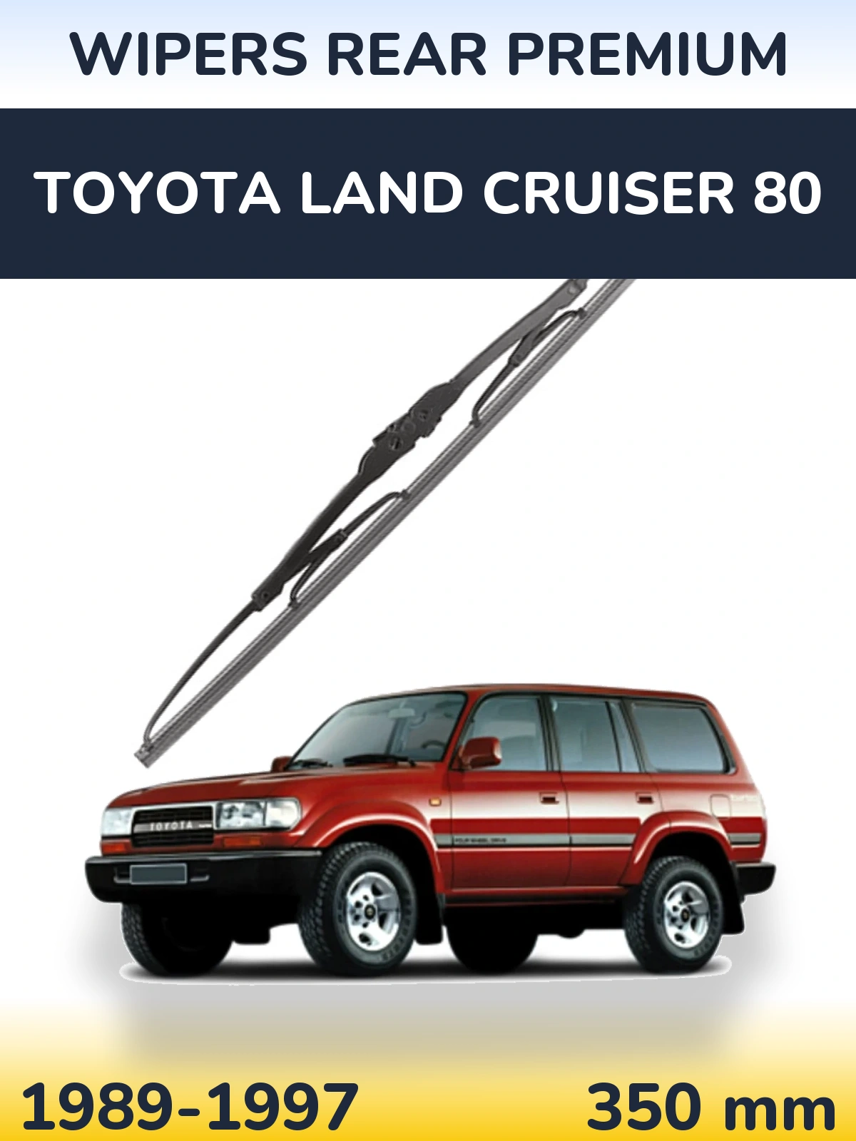 Ștergătoare WIPERS REAR PREMIUM pentru Toyota Land Cruiser 80