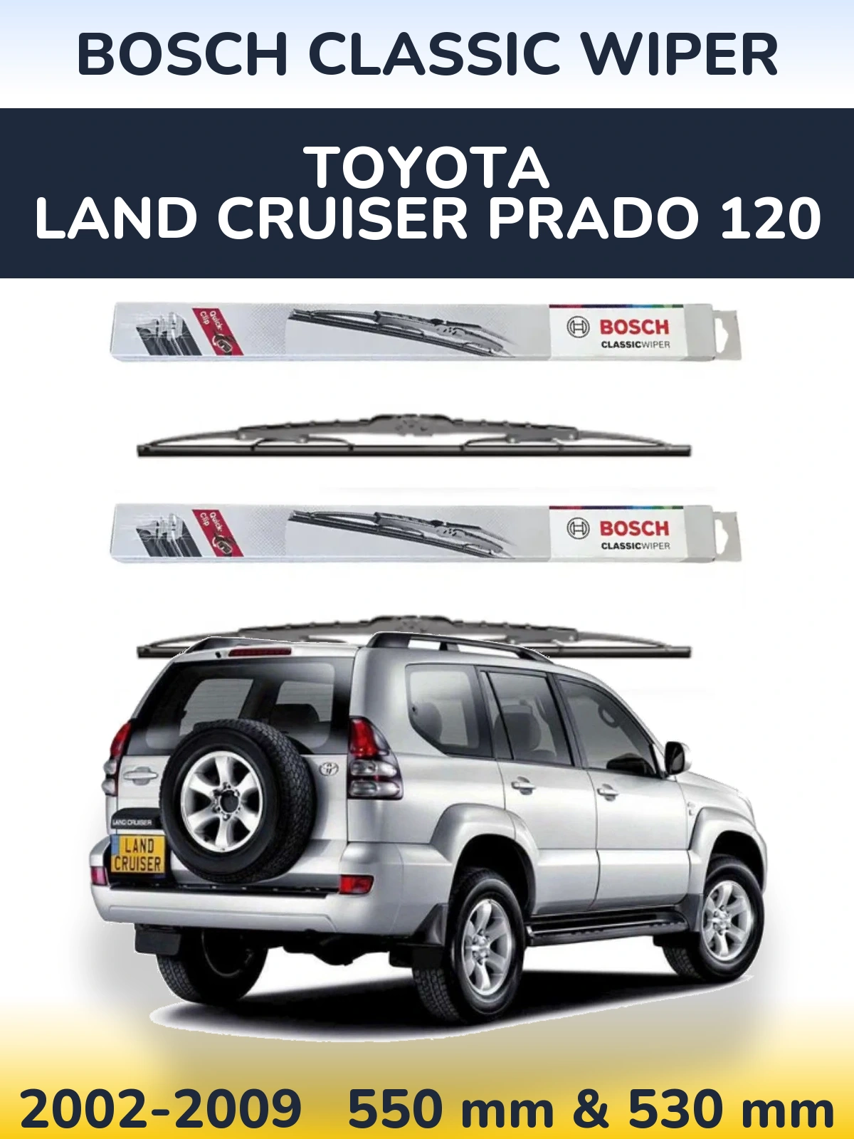Ștergătoare BOSCH Classic Wiper pentru Toyota Land Cruiser Prado 120