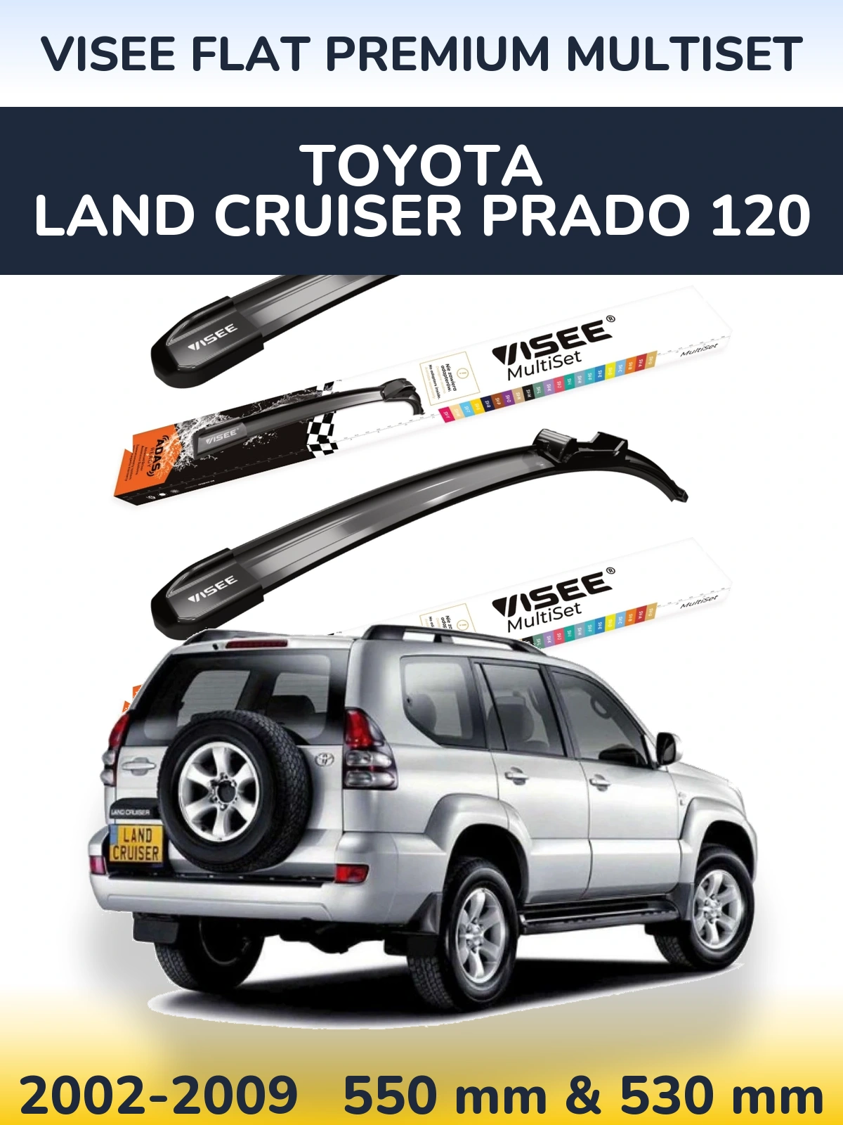 Ștergătoare VISEE FLAT PREMIUM MultiSet pentru Toyota Land Cruiser Prado 120