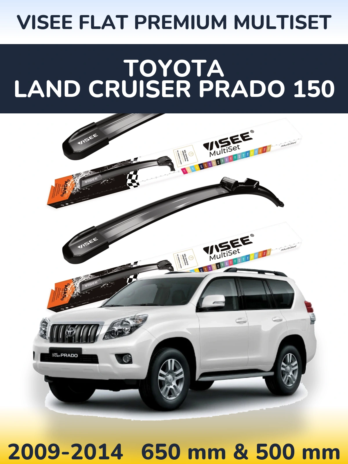 Ștergătoare VISEE FLAT PREMIUM MultiSet pentru Toyota Land Cruiser Prado 150