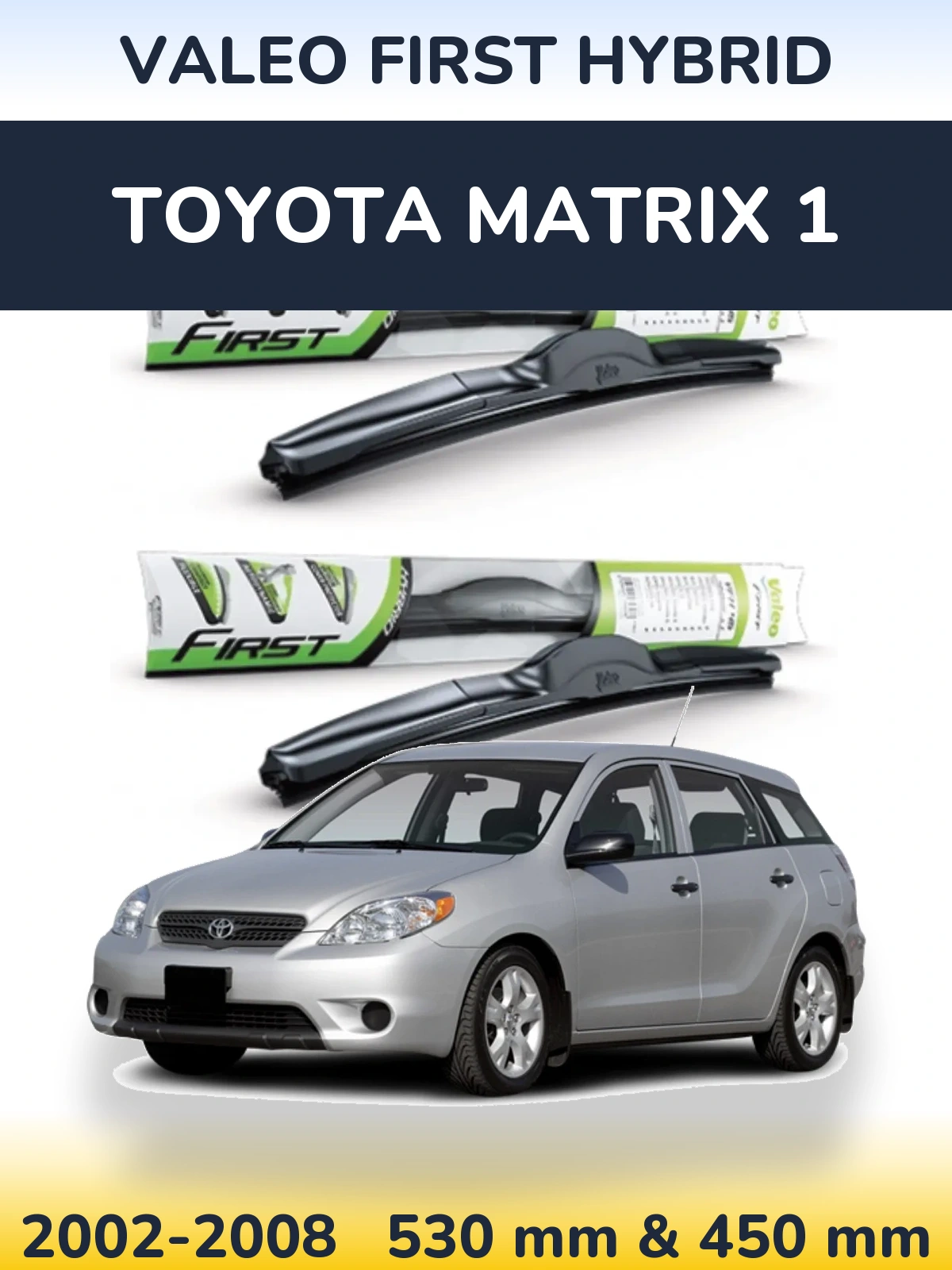 Ștergătoare Valeo First Hybrid pentru Toyota Matrix 1