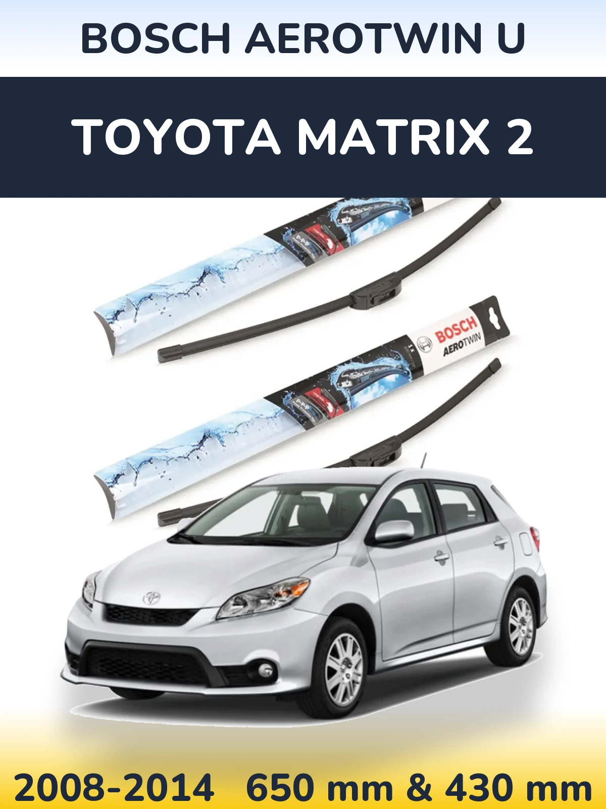 Комплект передних дворников BOSCH AeroTwin U 650 & 430 мм для Toyota Matrix 2 2008-2014
