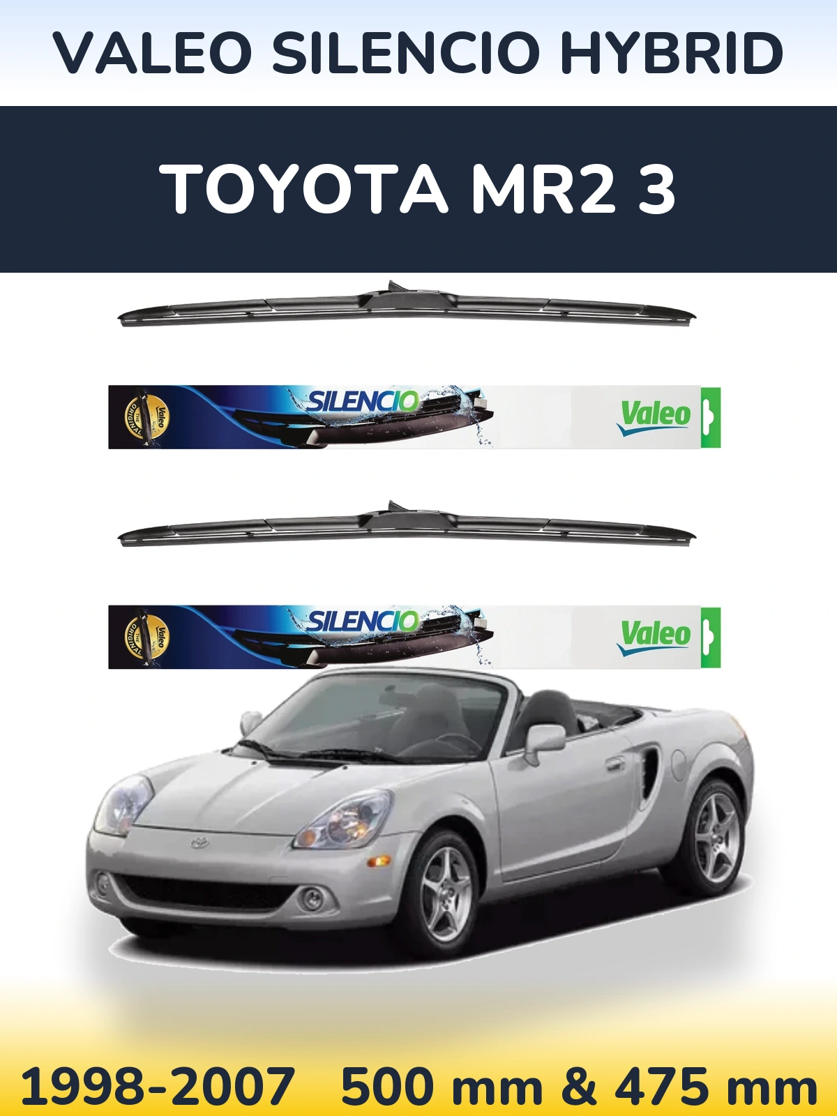 Ștergătoare Valeo Silencio Hybrid pentru Toyota MR2 3