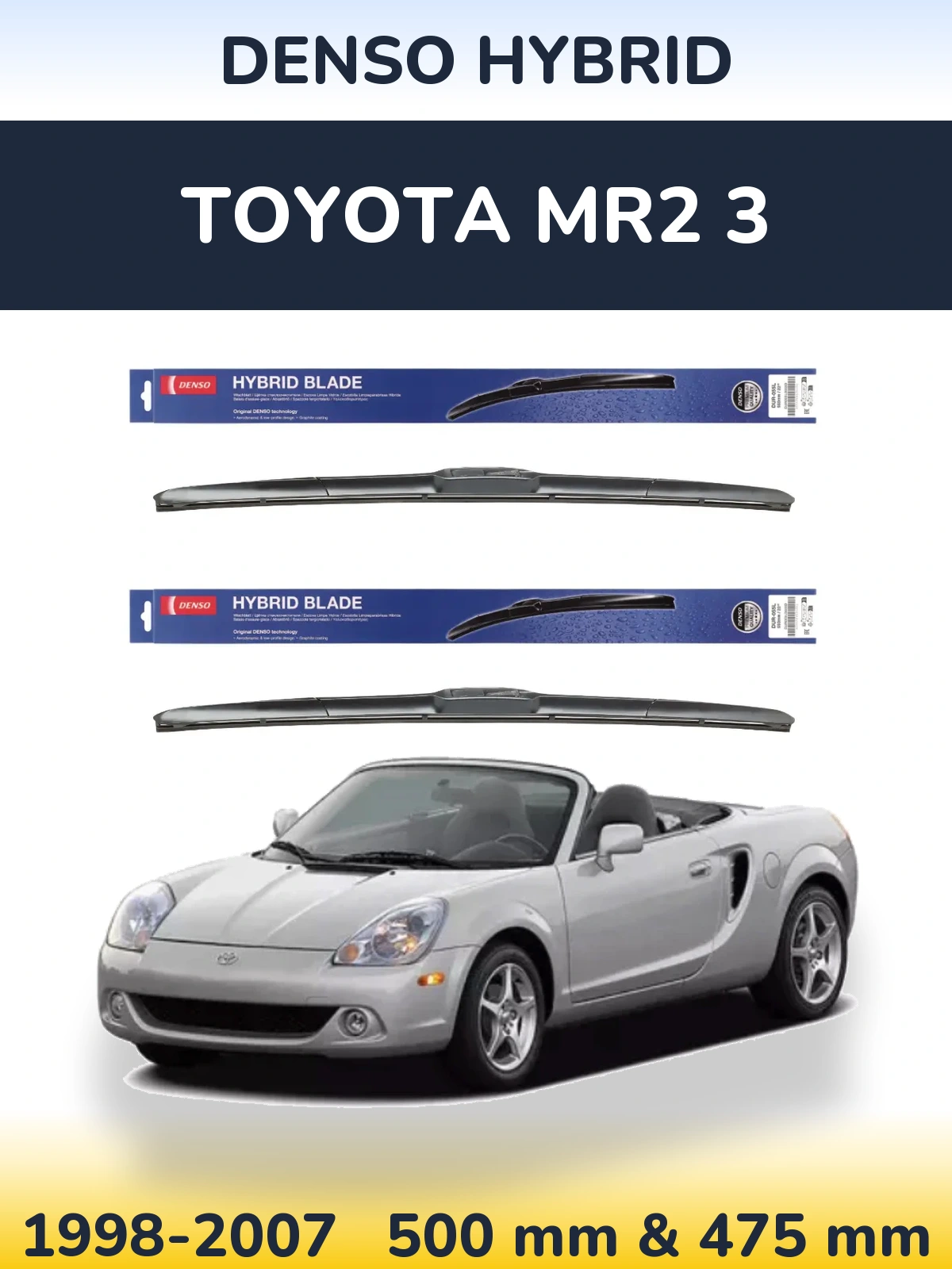 Ștergătoare Denso Hybrid pentru Toyota MR2 3