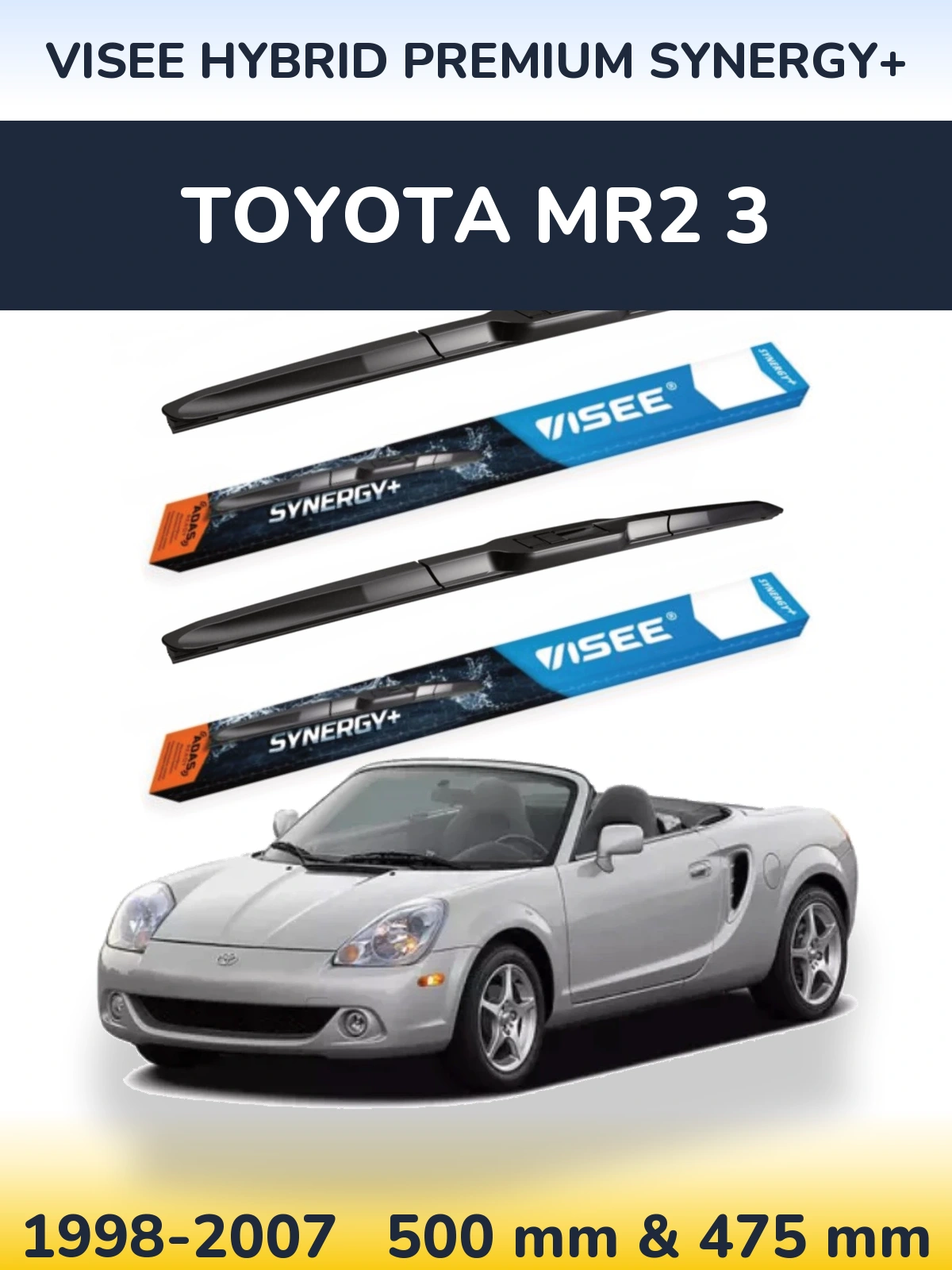 Ștergătoare VISEE HYBRID PREMIUM SYNERGY+ pentru Toyota MR2 3